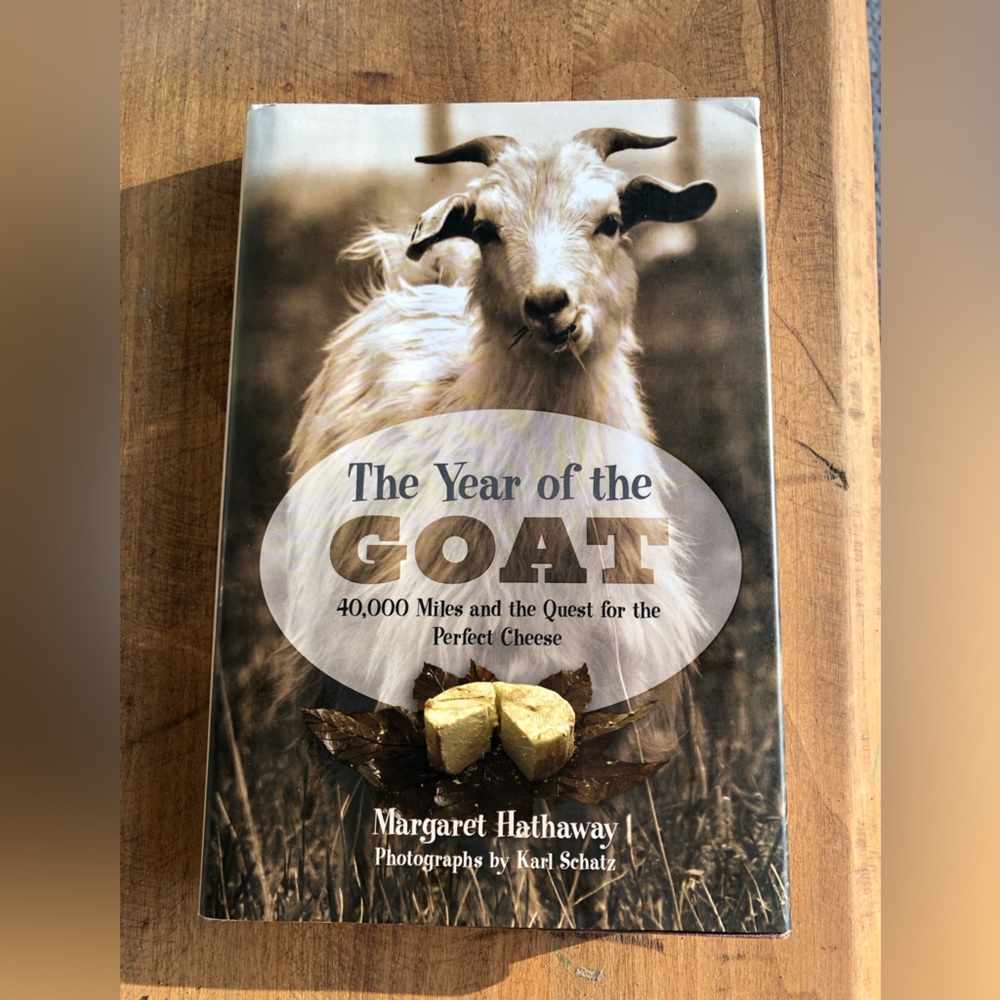 Year of the Goat: 40,000 Miles and the Quest for the Perfect Cheese